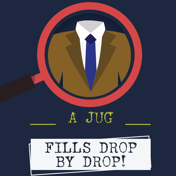 Текст для написания слов A Jug Fills Drop By Drop. Бизнес-концепция для сделать маленькие шаги, чтобы медленно достичь ваших целей Увеличение фото стекло Расширение Проверка смокинг и этикетка
. - Фото, изображение