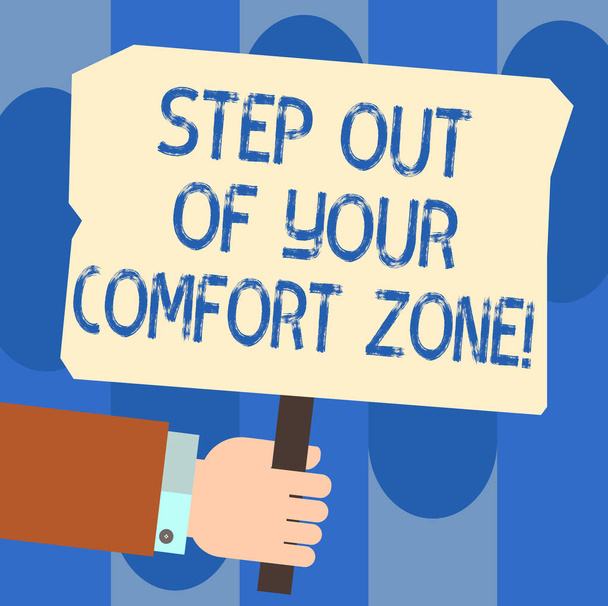 Writing note showing Step Out Of Your Comfort Zone. Business photo showcasing Do different things leave the routine Hu analysis Hand Holding Colored Placard with Stick Text Space. - Photo, Image
