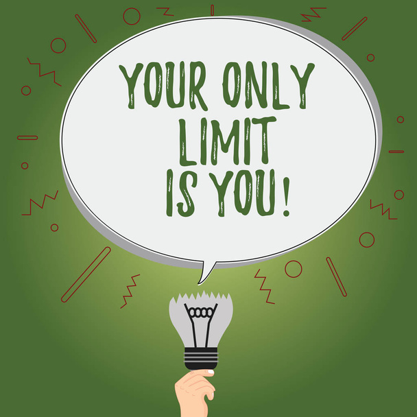 Writing note showing Your Only Limit Is You. Business photo showcasing You set your own limitations Motivation to keep going Oval Speech Bubble Above a Broken Bulb with Failed Idea icon. - Photo, Image
