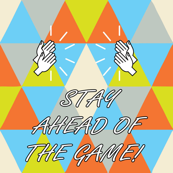 Conceptual hand writing showing Stay Ahead Of The Game. Business photo showcasing Gaining or maintaining advantage in a situation Hu analysis Hands Clapping with Sound on Geometrical Shapes. - Photo, Image
