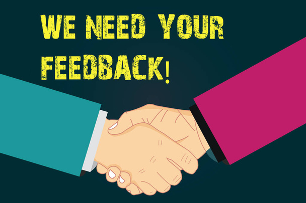 Text sign showing We Need Your Feedback. Conceptual photo Give us your review thoughts comments what to improve Hu analysis Shaking Hands on Agreement Greeting Gesture Sign of Respect photo - Photo, Image