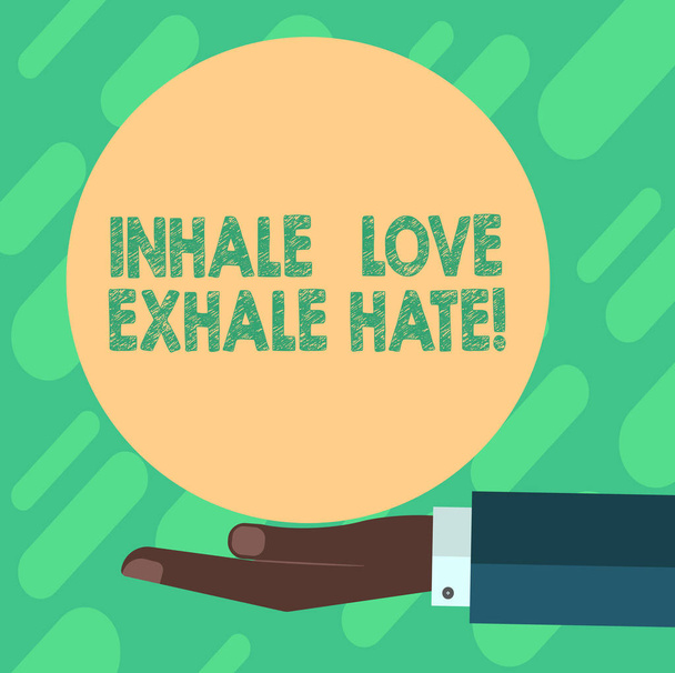 Conceptual hand writing showing Inhale Love Exhale Hate. Business photo showcasing Positive do not be full of resentment Relax Hu analysis Hand Offering Solid Color Circle Logo Posters. - Photo, Image