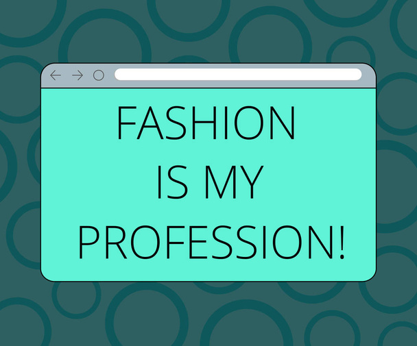 Writing note showing Fashion Is My Profession. Business photo showcasing Fashionist professional clothes designer outfit Monitor Screen with Progress Control Bar Blank Text Space. - Photo, Image