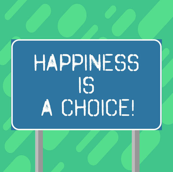Conceptual hand writing showing Happiness Is A Choice. Business photo text Stay happy all the time cheerful inspired motivated Blank Outdoor Color Signpost photo with Two leg and Outline. - Photo, Image