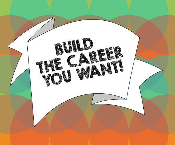 Текст для написания слов Build The Career You Want. Бизнес-концепция для будущего Followed 3D Ribbon Strip d Color Blank Sash.
. - Фото, изображение