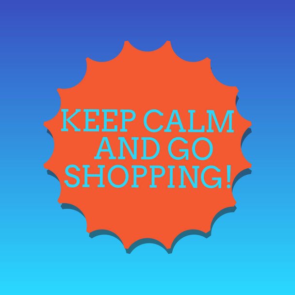 Handwriting text writing Keep Calm And Go Shopping. Concept meaning Relax leisure time relaxing by purchasing Blank Seal with Shadow for Label Emblem Monogram Stamp Symbol Best Quality. - Photo, Image