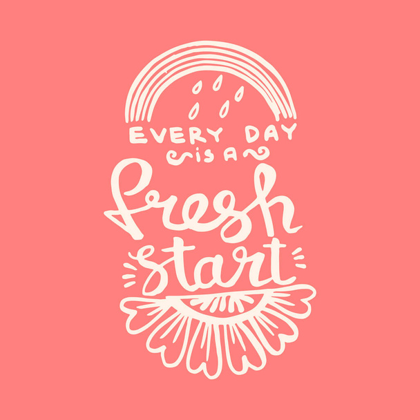 Every day is a fresh start handwriting monogram calligraphy. Phrase graphic desing. Black and white engraved ink art. - Vector, Image