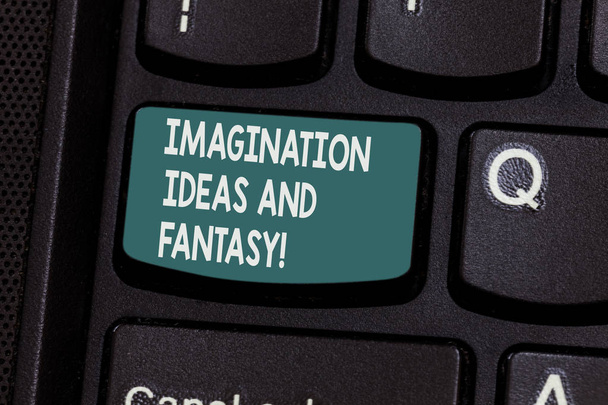 Εννοιολογική χέρι γραφή δείχνει τη φαντασία ιδέες και φαντασία. Επαγγελματίες φωτογραφία κείμενο δημιουργικότητα εμπνευσμένη δημιουργικής σκέψης πληκτρολόγιο κλειδί πρόθεση να δημιουργήσετε υπολογιστή μήνυμα ιδέα. - Φωτογραφία, εικόνα