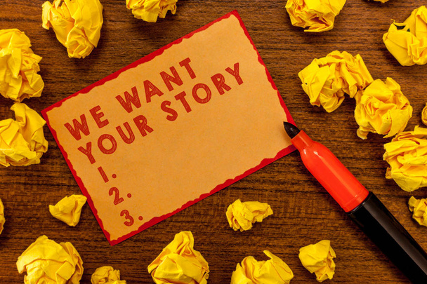 Письменный почерк We Want Your Story. Понятие, означающее "Расскажи нам что-нибудь о своей истории жизни"
 - Фото, изображение