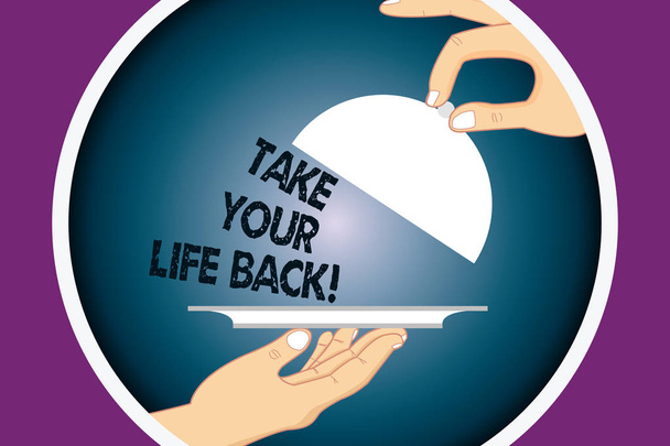 Conceptual hand writing showing Take Your Life Back. Business photo text Have a balanced lifestyle motivation to keep going Hu analysis Hands Serving Tray Platter and Lifting the Lid. - Photo, Image