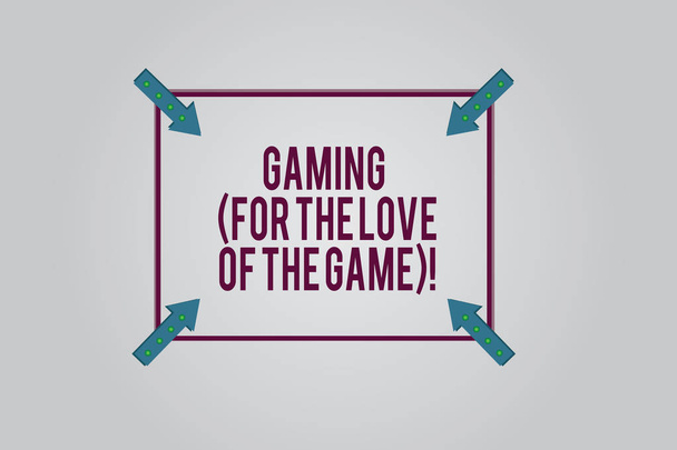 Escribiendo nota mostrando Gaming For The Love Of The Game. Escaparate de fotos de negocios Estrategia de nuevas tecnologías Esquema cuadrado de entretenimiento con flechas de esquina apuntando hacia adentro en el fondo de color
. - Foto, Imagen