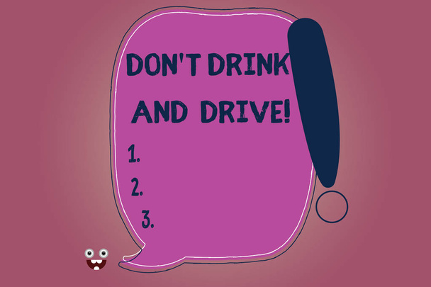 Conceptual hand writing showing Don T Drink And Drive. Business photo text Do not take alcoholic drinks if you are driving Blank Color Speech Bubble Outlined with Exclamation Point. - Photo, Image