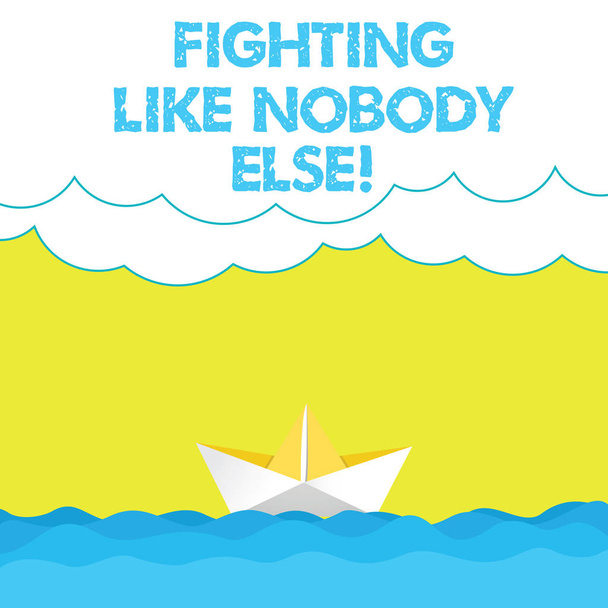 Kirjoitan viestiä, jossa lukee "Fighting Like Nobody Else". Business valokuva esittelee Taistele oikeuksistasi motivoitunut voittaa kilpailun Aalto Heavy Clouds ja paperi Boat Merimaisema Kopioi tilaa
. - Valokuva, kuva