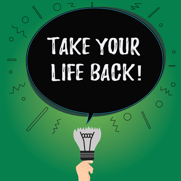 Text sign showing Take Your Life Back. Conceptual photo Have a balanced lifestyle motivation to keep going Blank Oval Color Speech Bubble Above a Broken Bulb with Failed Idea icon. - Photo, Image