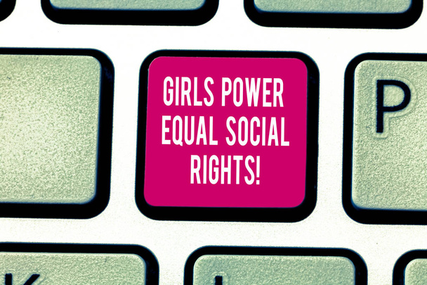 Writing note showing Girls Power Equal Social Rights. Business photo showcasing Feminism men and women gender equality Keyboard key Intention to create computer message pressing keypad idea. - Photo, Image