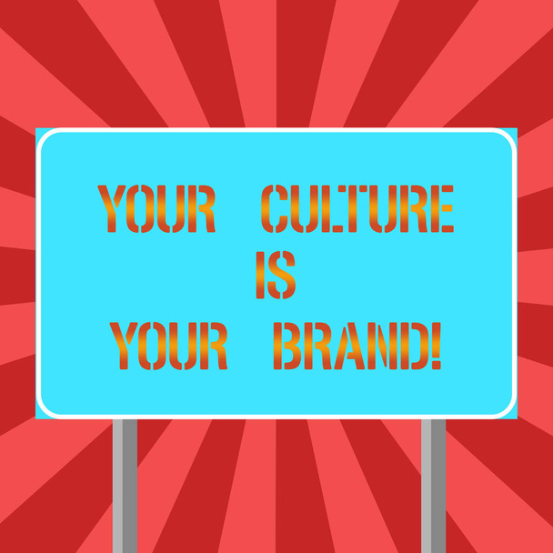 Conceptual hand writing showing Your Culture Is Your Brand. Business photo text Knowledge Experiences are a presentation card Blank Outdoor Color Signpost photo with Two leg and Outline. - Photo, Image