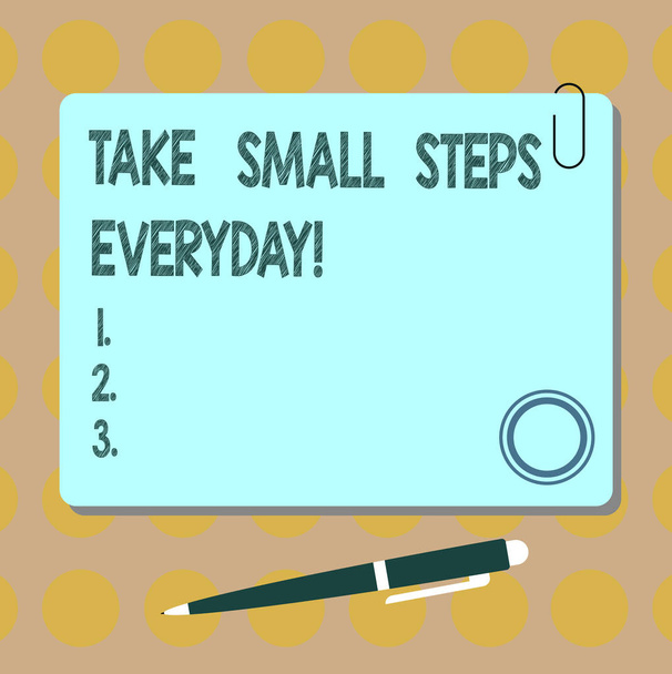 Conceptual hand writing showing Take Small Steps Everyday. Business photo showcasing Step by step you can reach all your goals Square Color Board with Magnet Click Ballpoint Pen and Clip. - Photo, Image