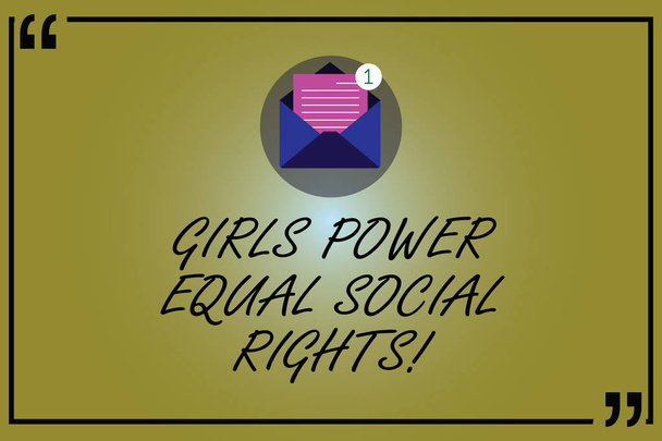 Των λέξεων γραπτώς το κείμενο κορίτσια δύναμη ίσα κοινωνικά δικαιώματα. Επιχειρηματική ιδέα για φεμινισμός ανδρών και γυναικών ισότητα των φύλων ανοιχτός φάκελος με νέο μήνυμα ηλεκτρονικού ταχυδρομείου χαρτί μέσα στο εισαγωγικό περίγραμμα. - Φωτογραφία, εικόνα