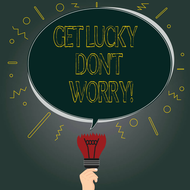 Handwriting text Get Lucky Don T Worry. Concept meaning Stop worrying and have a good fortune luck success Blank Oval Color Speech Bubble Above a Broken Bulb with Failed Idea icon. - Photo, Image