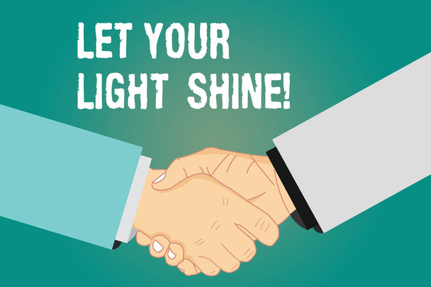Word writing text Let Your Light Shine. Business concept for Always be brilliant inspiring fabulous positive Hu analysis Shaking Hands on Agreement Greeting Gesture Sign of Respect photo. - Φωτογραφία, εικόνα