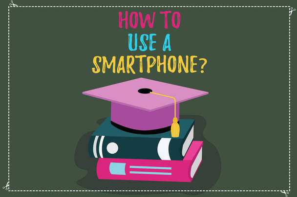 Conceptual hand writing showing How To Use A Smartphonequestion. Business photo text Instructions for using a cellphone mobile Color Graduation Hat with Tassel 3D Academic cap on Books. - Photo, Image