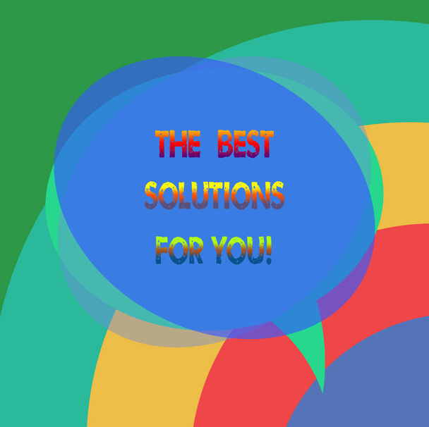 Text sign showing The Best Solutions For You. Conceptual photo Successful ideas for solving inconveniences Blank Speech Bubble photo and Stack of Transparent Circle Overlapping. - Photo, Image