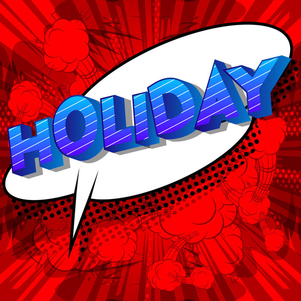 Holiday - Vector illustrated comic book style phrase on abstract background. - Wektor, obraz