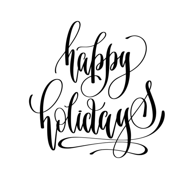 happy holidays - hand lettering inscription text - ベクター画像