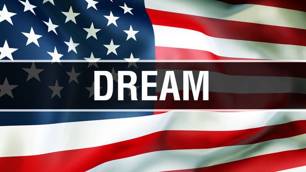όνειρο σε φόντο σημαίας ΗΠΑ, 3d rendering. Ηνωμένες Πολιτείες της Αμερικής σημαία που κυματίζει στον αέρα. Περήφανοι αμερικανική σημαία κυματίζει, αμερικανικό όνειρο έννοια. Μας σύμβολο με το αμερικανικό όνειρο σημάδι backgroun - Φωτογραφία, εικόνα