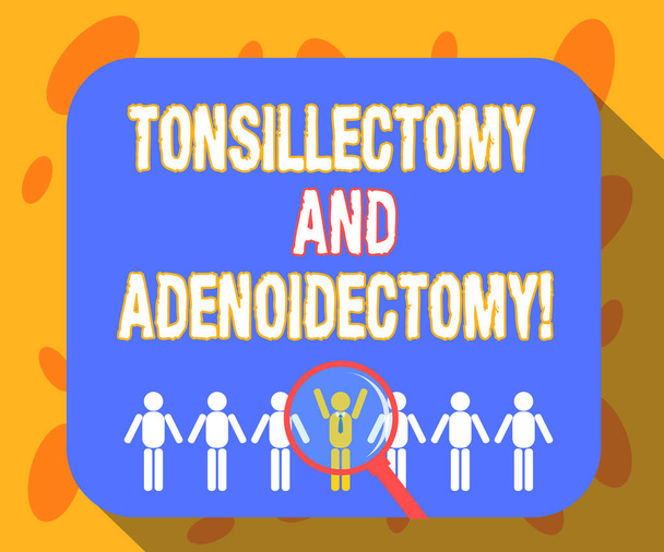 Writing note showing Tonsillectomy And Adenoidectomy. Business photo showcasing Procedure in removing tonsil and adenoid Magnifying Glass Over Chosen Man Hu analysis Dummies Line Up. - Photo, Image