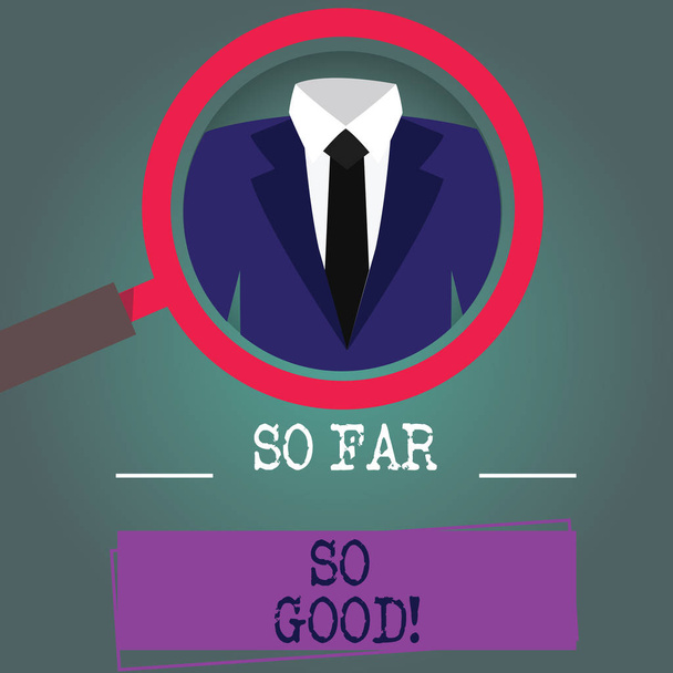 Текст для написания слов So Far So Good. Бизнес-концепция для прогресса до сих пор была удовлетворительной.
. - Фото, изображение