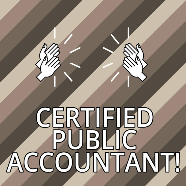 Conceptual hand writing showing Certified Public Accountant. Business photo text accredited professional body of accountants Hu analysis Hands Clapping with Sound on Geometrical Shapes. - Photo, Image