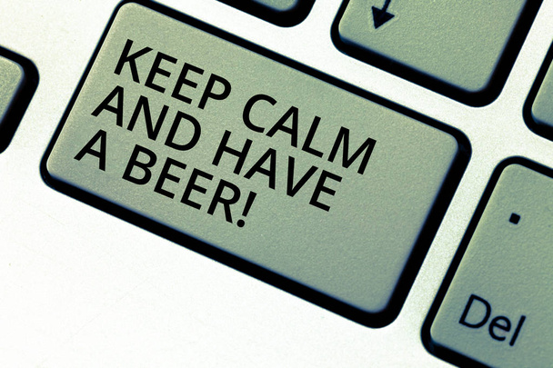 Writing note showing Keep Calm And Have A Beer. Business photo showcasing Relax enjoy a cold beverage with friends Leisure Keyboard key Intention to create computer message pressing keypad idea. - Photo, Image