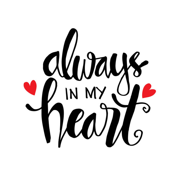 Always in my heart phrase hand lettering. - Διάνυσμα, εικόνα