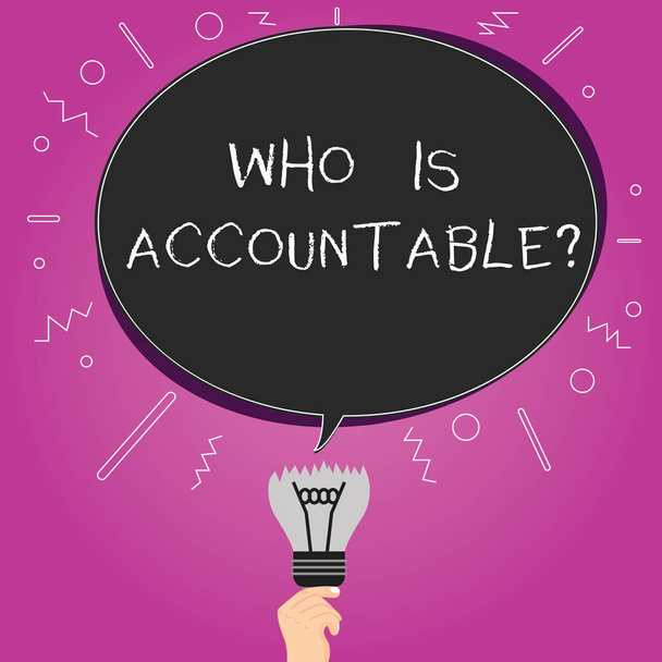 Word writing text Who Is Accountablequestion. Business concept for To be responsible or answerable for something Blank Oval Color Speech Bubble Above a Broken Bulb with Failed Idea icon. - Photo, Image