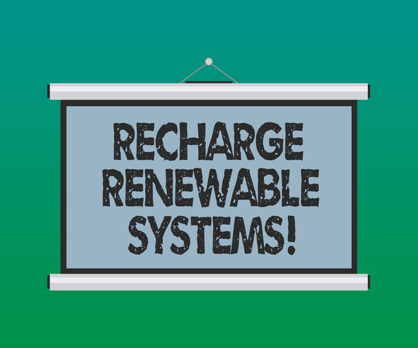 Handwriting text Recharge Renewable Systems. Concept meaning Clean and sustainable energy and nonpolluting Blank Portable Wall Hanged Projection Screen for Conference Presentation. - Photo, Image