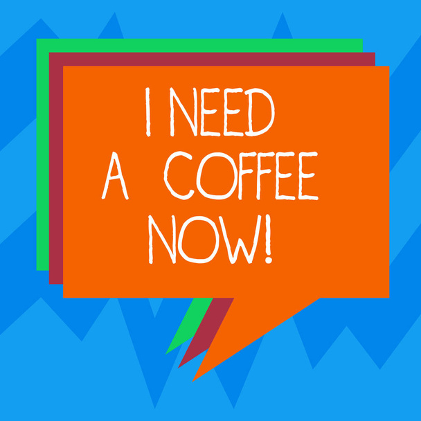 Text sign showing I Need A Coffee Now. Conceptual photo Hot beverage required to be awake motivated have energy Stack of Speech Bubble Different Color Blank Colorful Piled Text Balloon. - Photo, Image