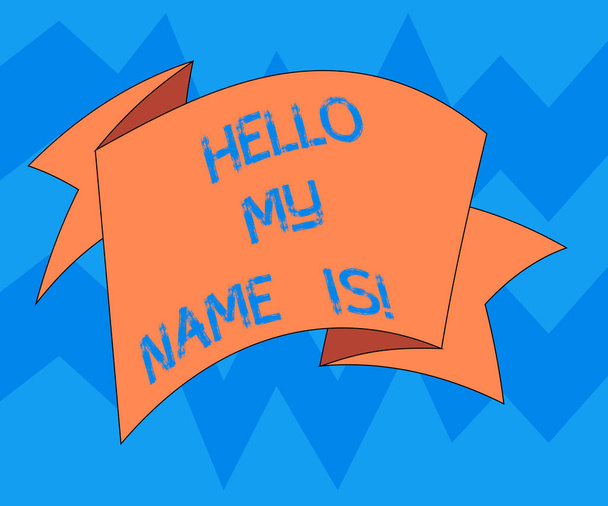 Signe texte montrant Hello My Name Is. Photo conceptuelle vous présentant aux nouveaux travailleurs comme présentation plié bande de ruban 3D couleur unie vierge Sash photo pour la célébration
. - Photo, image