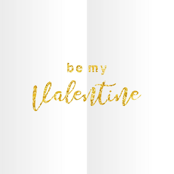 Be my valentine hand drawn lettering typography with gold glitter colors effect isolated on white background vector illustration. Simple minimalist concept. - Vector, imagen