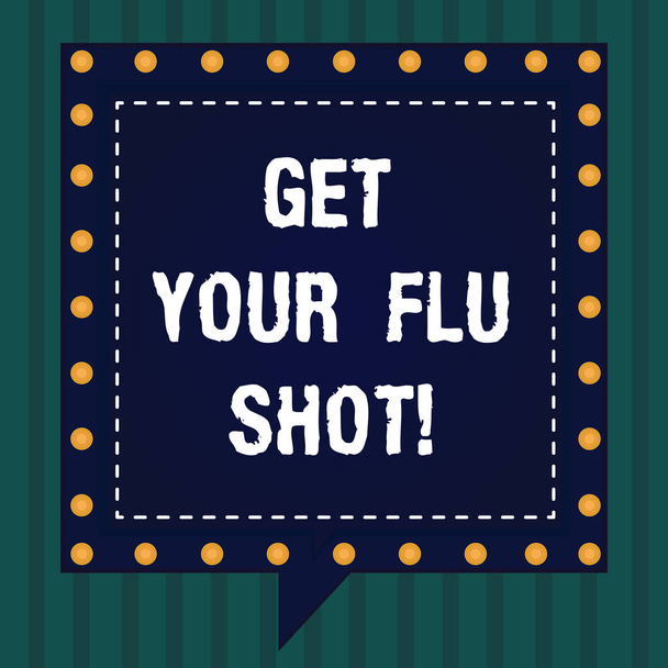 El yazısı metin Your Flu Shot almak. Hasta bağışıklama Meydanı konuşma kabarcıklar içinde başka bir kırık çizgiler daireler ile sınırları olarak varlık önlemek için bir aşı var anlam kavramı. - Fotoğraf, Görsel