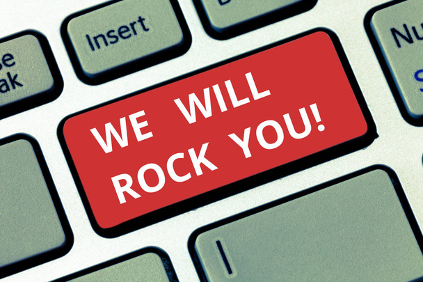 Signo de texto que muestra We Will Rock You. Foto conceptual Eslogan de los rockeros Melodía musical inspiración motivación Teclado clave Intención de crear un mensaje de ordenador presionando el teclado idea
. - Foto, Imagen
