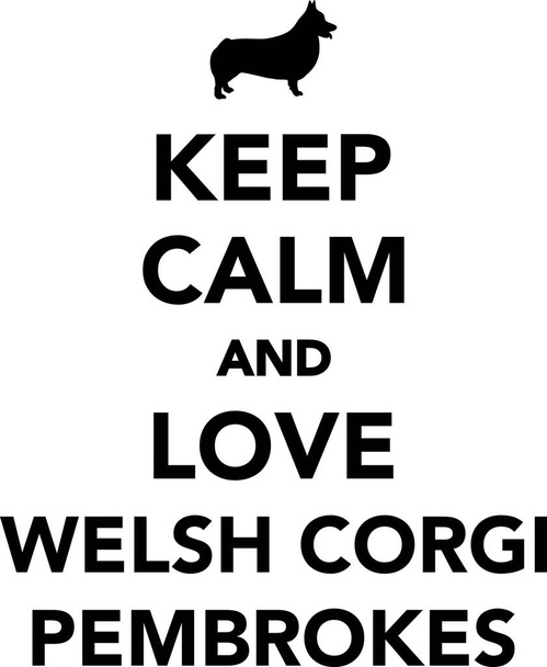 Mantenha a calma e amor galês Corgi Pembrokes
  - Vetor, Imagem