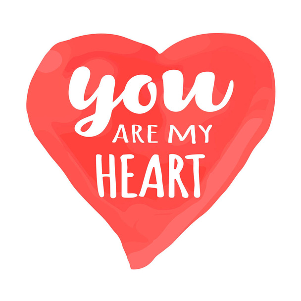  Valentines Day card with hand drawn lettering  - You are my heart -  and watercolor heart shape. Romantic illustration for flyers,posters,holiday invitations , greeting cards, t-shirt prints. - Vektor, obrázek