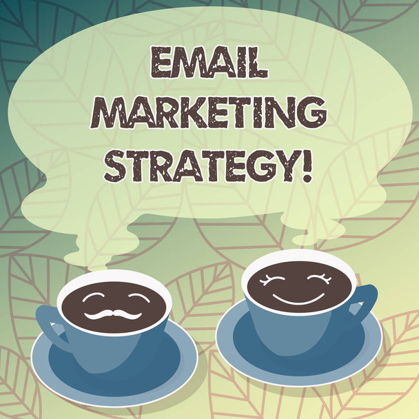 Conceptual hand writing showing Email Marketing Strategy. Business photo text plan of action to promote products and services Cup Saucer for His and Hers Coffee Face icon with Steam. - Photo, Image
