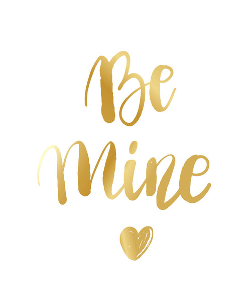 Be mine hand lettering, gold ink calligraphy isolated on white background. Happy Valentine s Day vector design for banner, poster, greeting card, tags. - Vector, imagen
