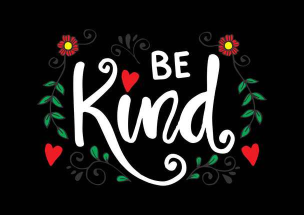 Be Kind hand lettering. Motivational Quote - Vector, Image