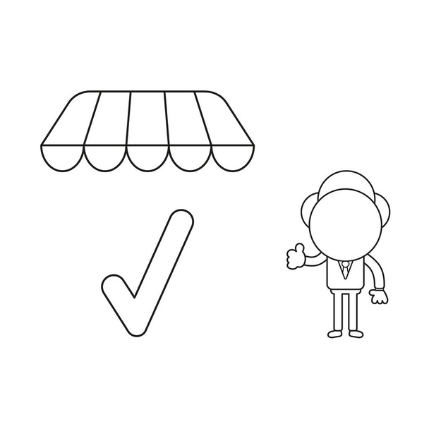 Vector illustration businessman character giving thumbs up with check mark under shop store awning. Black outline. - Vector, Image