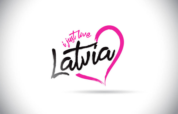 Latvia I Just Love Word Text with Handwritten Font and Pink Heart Shape Vector Illustration. - Vector, afbeelding