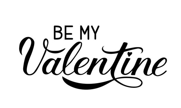 Be My Valentine calligraphy lettering isolated on white. Hand drawn celebration poster. Easy to edit vector template for Valentines day greeting card, party invitation, flyer, banner etc - Wektor, obraz