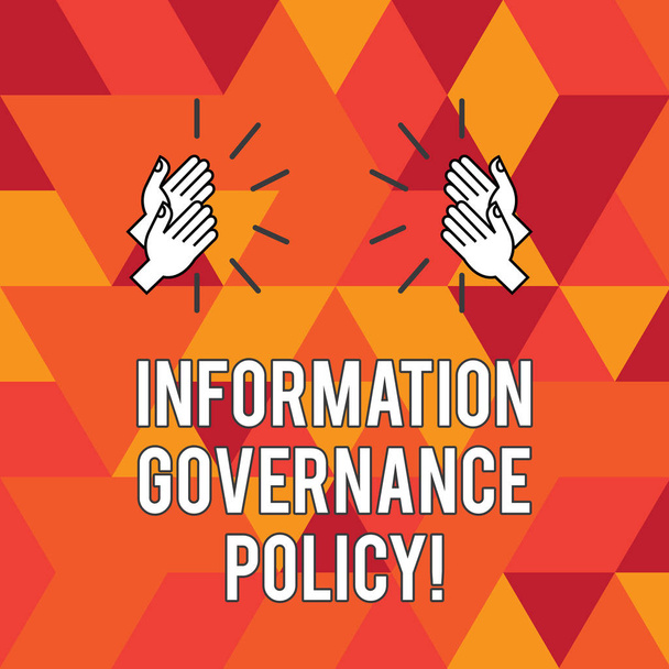Writing note showing Information Governance Policy. Business photo showcasing Standards or metrics in handling information Hu analysis Hands Clapping with Sound on Geometrical Shapes. - Photo, Image